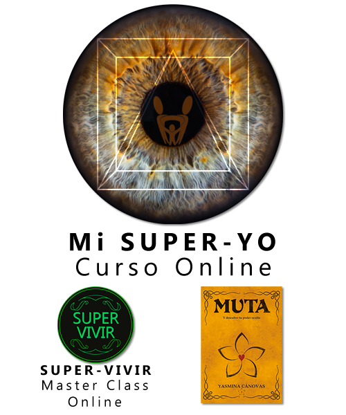 Curso Mi SUPER-YO Online + Master Class SUPER-VIVIR + Libro MUTA.